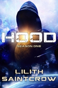  Lilith Saintcrow - Hood: Season One - HOOD, #1.