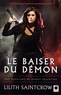 Lilith Saintcrow - Le Baiser du démon - Une aventure de Danny Valentine.