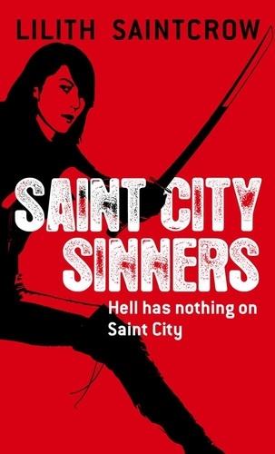 Saint City Sinners. The Dante Valentine Novels: Book Four