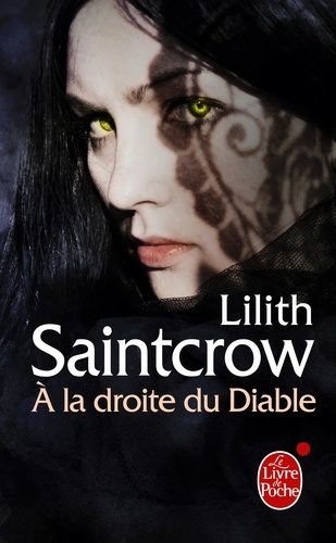 Lilith Saintcrow - Une aventure de Danny Valentine  : A la droite du diable.