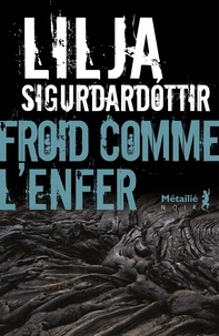 Lilja Sigurdardóttir - Froid comme l'enfer.