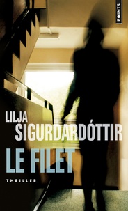Lilja Sigurdardóttir - Reykjavik noir Tome 2 : Le filet.