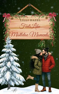 Feels Like Mistletoe Moments