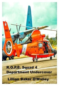 R.O.P.E. Squad 4 Department Undercover