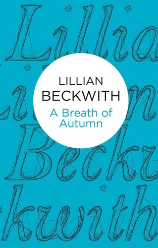 Lillian Beckwith - A Breath of Autumn.