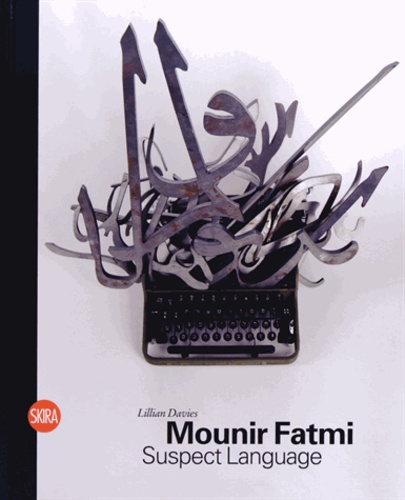 Mounir Fatmi. Suspect Language