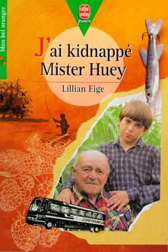 Lillian Eige - J'Ai Kidnappe Mister Huey.