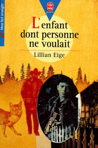 Lillian Eige - L'Enfant dont personne ne voulait.