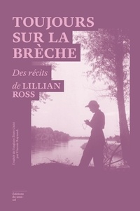 Lillian Ross - Toujours sur la brèche.