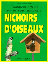 Lillian Stokes et Donald Stokes - Nichoirs D'Oiseaux. Comment Attirer Les Oiseaux Nicheurs.