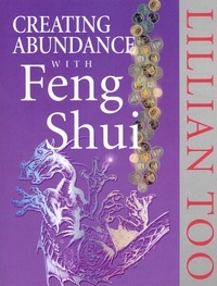 Lillian Too - Creating Abundance With Feng Shui.