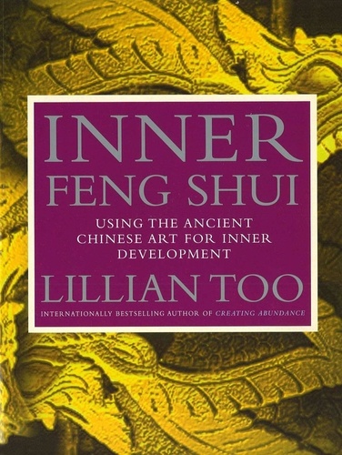 Lillian Too - Inner Feng Shui.