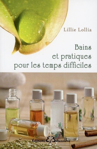 Lillie Lollia - Bains et pratiques pour les temps difficiles.