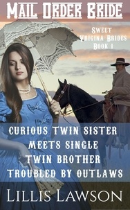  Lillis Lawson - Curious Twin Sister Meets Single Twin Brother Troubled By Outlaws - Sweet Virginia Brides Looking For Sweet Frontier Love, #1.