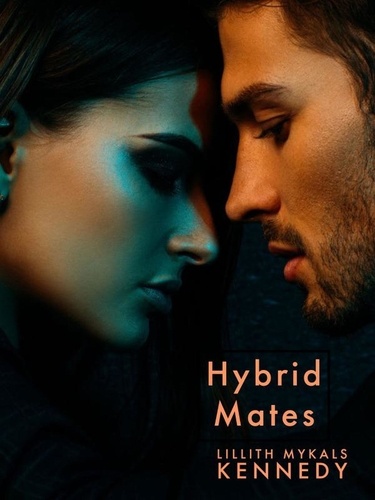  Lillith Mykals Kennedy - Hybrid Mates.