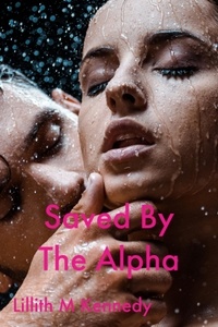  Lillith Mykals Kennedy - Saved By The Alpha.