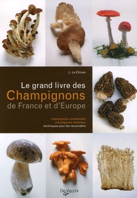 Lillo La Chiusa - Le grand livre des Champignons de France et d'Europe.