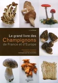 Le grand livre des Champignons de France et d'Europe