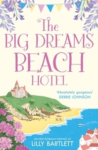 Lilly Bartlett et Michele Gorman - The Big Dreams Beach Hotel.