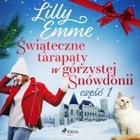 Lilly Emme et Eliza Gryglewicz - Świąteczne tarapaty w górzystej Snowdonii - część 1.
