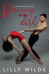  Lilly Wilde - Dancing In The Dark - The Untouched Series.