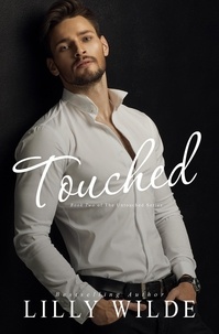  Lilly Wilde - Touched - The Untouched Series, #2.