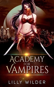 Lilly Wilder - Academy For Vampires.