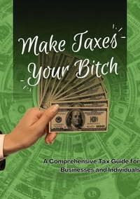  Lillyan Martinez - Make Taxes Your Bitch - Make Money Your Bitch, #0.