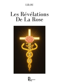 Les Révélations De La Rose