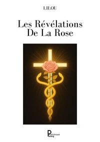 Les Révélations De La Rose