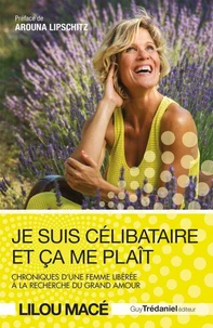 Je suis célibataire et ça me plaît