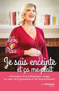Kindle e-books gratuitement: Je suis enceinte et ça me plaît (French Edition) par Lilou Macé DJVU PDB 9782813222176