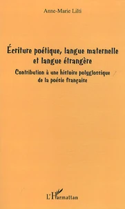 Ecriture poétique, langue maternelle et langue étrangère