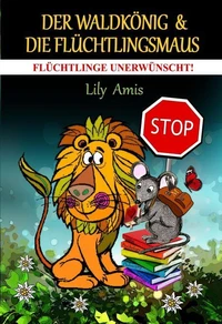 Der Waldkönig &amp; Die Flüchtlingsmaus, Flüchtlinge Unerwünscht!