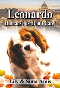  Lily Amis - Leonardo, Humans Just Don't Care!.
