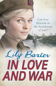 Lily Baxter - In Love and War.