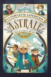 Lily-Belle de Chollet et Gambette Chevalier - La fabuleuse expédition d'Astrale - L'île aux mille récifs.