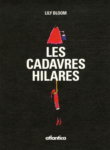 Lily Bloom - Les cadavres hilares - Fable urbaine.