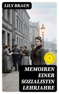 Memoiren einer Sozialistin Lehrjahre