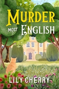  Lily Cherry - Murder Most English - Ruby O'Donovan Mysteries, #1.
