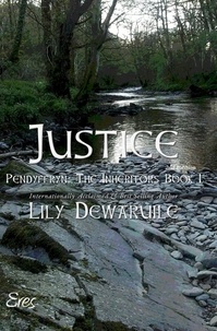  Lily Dewaruile - Justice: Book I, Pendyffryn: The Inheritors - Pendyffryn: The Inheritors, #1.