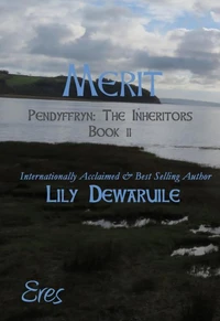 Merit, Book II, Pendyffryn: The Inheritors
