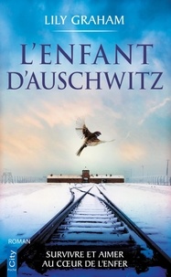 Lily Graham - L'enfant d'Auschwitz.