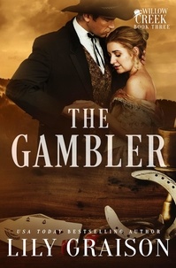  Lily Graison - The Gambler - Willow Creek, #3.