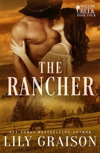  Lily Graison - The Rancher - Willow Creek, #4.