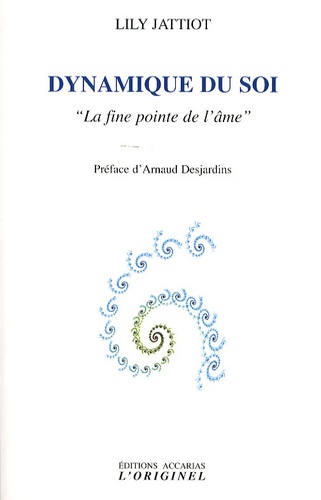 Lily Jattiot - Dynamique du soi - "La fine pointe de l'âme".