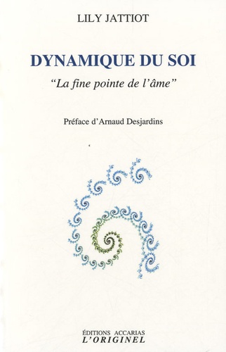 Lily Jattiot - Dynamique du soi - "La fine pointe de l'âme".