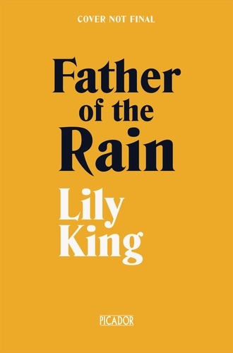 Lily King - Father of the Rain.