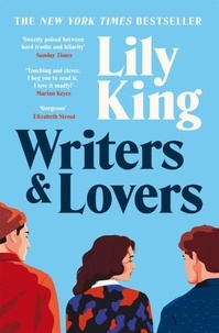 Lily King - Writers &amp; Lovers - Funny yet heartbreaking, the perfect read for fans of One Day and Normal People.