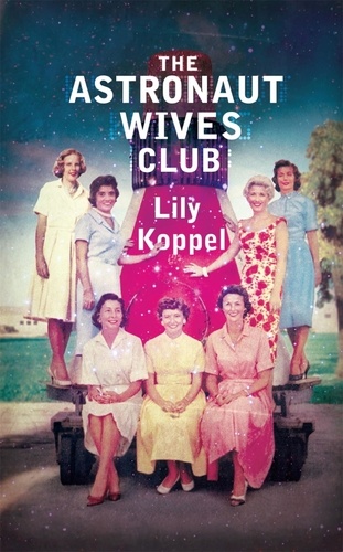 The Astronaut Wives Club. A True Story